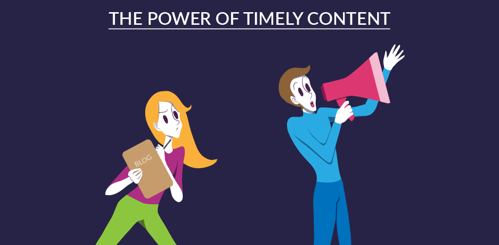 The power of timely content